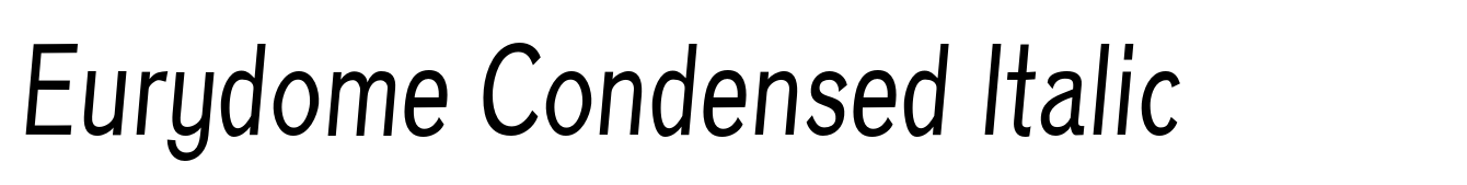 Eurydome Condensed Italic